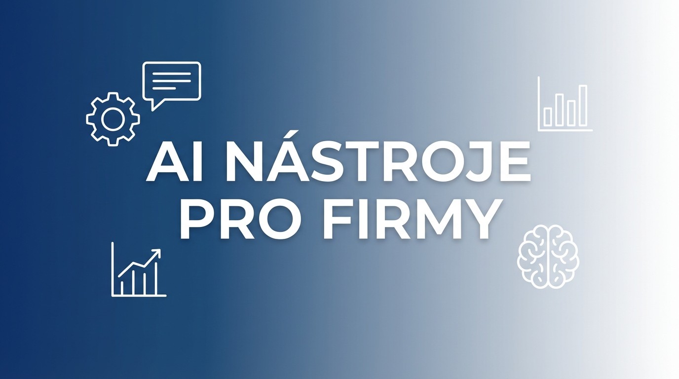 AI nástroje pro firmy: Kompletní přehled 2026
